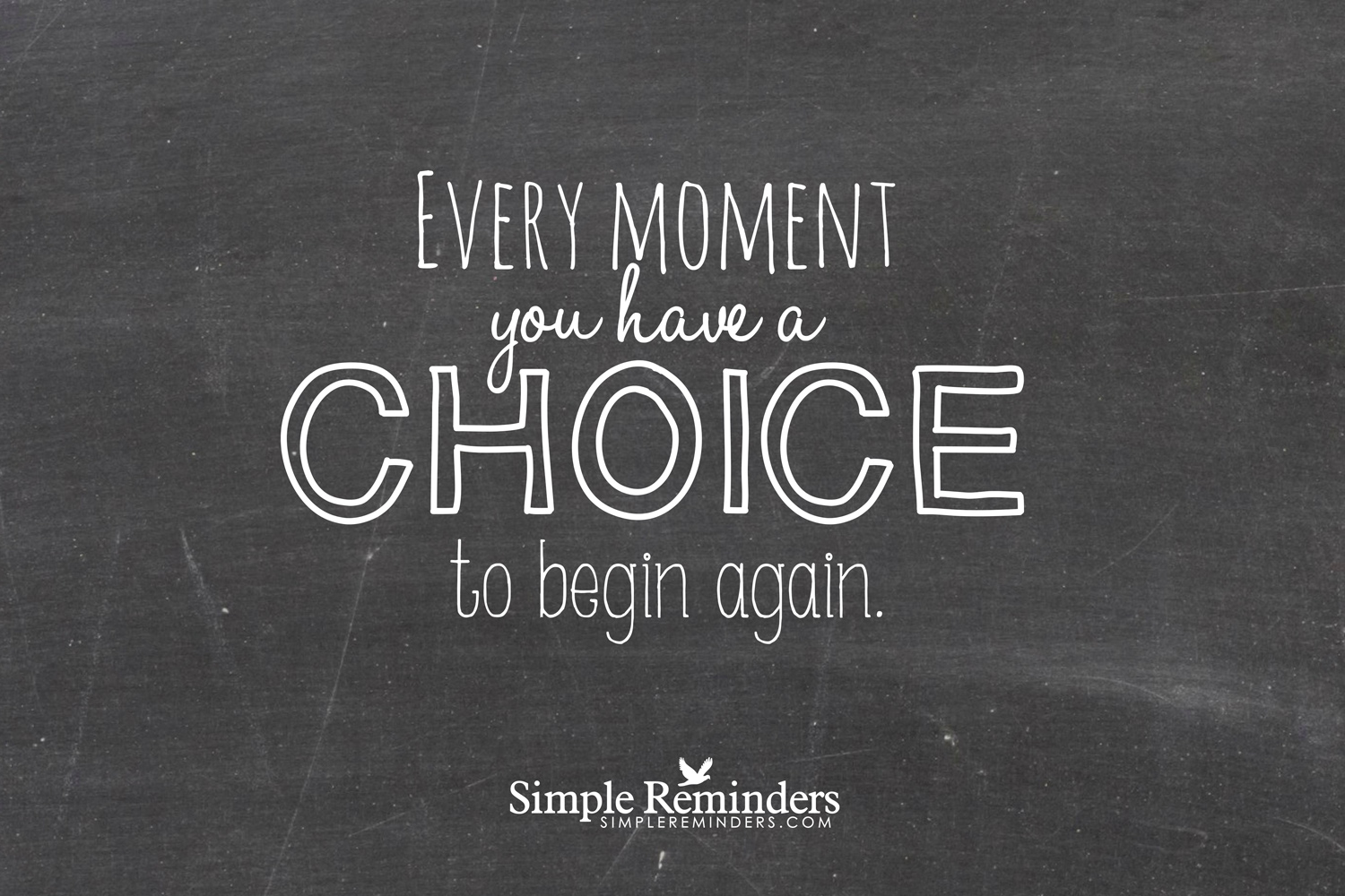 simple-reminder-every-moment-choice-unknown