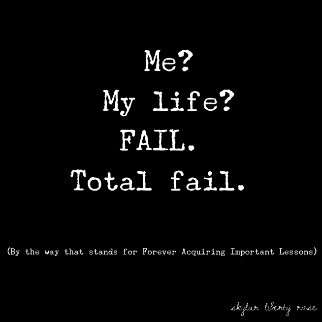 Are You Failing at Life? Clue: You Really Need to Be - Positively ...