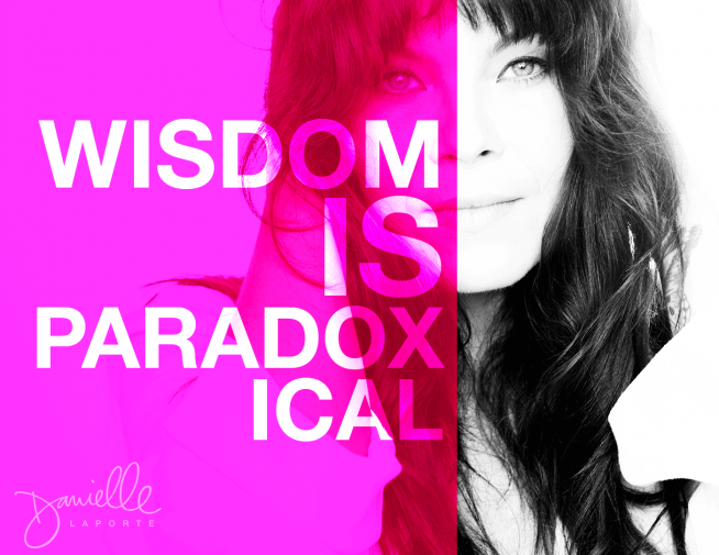 How to Be Truly Wise? Rock Your Paradoxes.